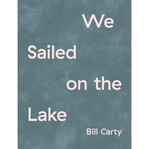 We Sailed on the Lake