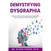DeMystifying Dysgraphia