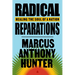Radical Reparations: Healing the Soul of a Nation