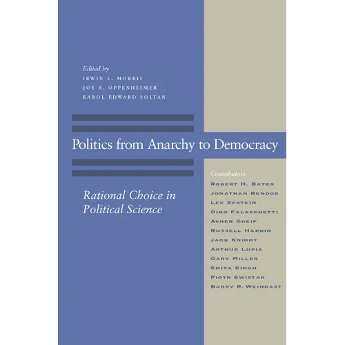 Politics from Anarchy to Democracy: Rational Choice in Political Science