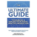 The Ultimate Guide To Doubling & Tripling Your Dental Practice Production: How To Build An Unstoppable Dentist Practice With The Freedom To Enjoy It!