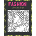 Jumbo Fashion Coloring Book for Girls: Over 40 Beauty Fun Fashion and Fresh Styles For Adults, Teens, and Girls of All Ages / Color Me Fashion & beaut