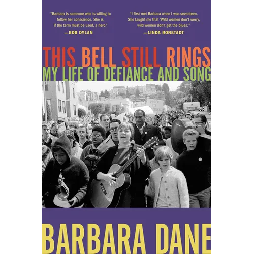 This Bell Still Rings: My Life of Defiance and Song - Hardcover