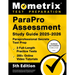 Parapro Assessment Study Guide 2025-2026 - 3 Full-Length Practice Tests, 200+ Online Video Tutorials, Paraprofessional Secrets Test Prep: [5th Edition