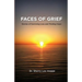 Faces of Grief: Stories of Surviving Loss and Finding Hope