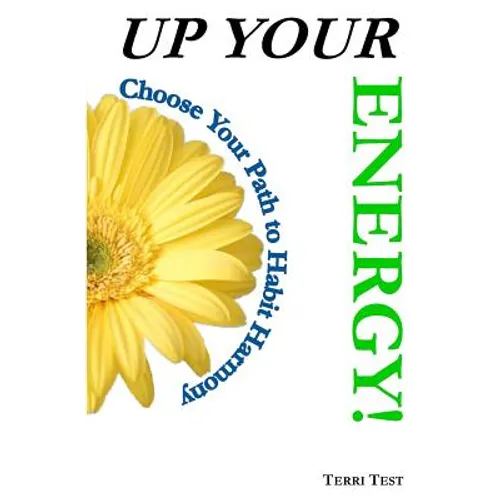 Up Your Energy: Choose Your Path To Habit Harmony