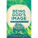 Being God's Image: Why Creation Still Matters