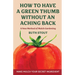 How to have a green thumb without an aching back: A new method of mulch gardening