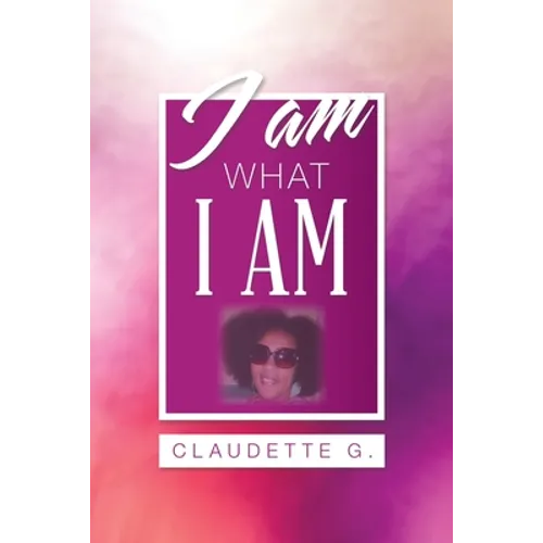 I Am What I Am