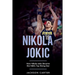 Nikola Jokic: How Nikola Jokic Became the NBA's Top Rising Star