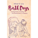 Birth Days: Inspiring Stories of Healing and Transformation in Childbirth