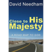 Close to His Majesty