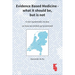 Evidence Based Medicine - what it should be, but is not: A non-systematic review on how we ended up tyrannized