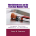 Thyroid Hormones and the Tests that Monitor Them: Hormonal Functions, Imbalances and Treatments