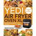 Yedi Air Fryer Oven XL Cookbook for Beginners: Affordable, Quick and Easy Yedi Air Fryer Oven XL Recipes for Your Air Fryer, Rotisserie and Dehydrator