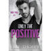 Only the Positive