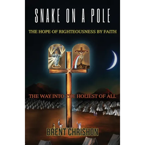 Snake on a Pole: The Hope of Righteousness by Faith