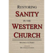 Restoring Sanity in the Western Church