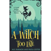 A Witch Too Late