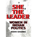 She, The Leader: Women in Indian Politics