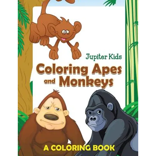 Coloring Apes and Monkeys (A Coloring Book)