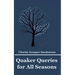 Quaker Queries for All Seasons