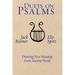 Duets on Psalms: Drawing New Meaning From Ancient Words