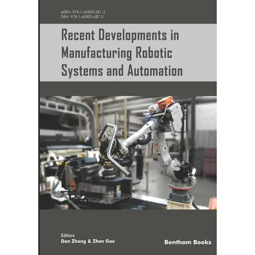 Recent Developments in Manufacturing Robotic Systems and Automation