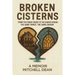 Broken Cisterns: From the Crack House to the Church House: The Same Thirst, the Same Savior