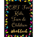 TF CBT Workbook for Kids, Teen and Children: Your Guide to Free From Frightening, Obsessive or Compulsive Behavior, Help Children Overcome Anxiety, Fe