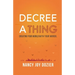 Decree a Thing: Creating Your World With Your Words