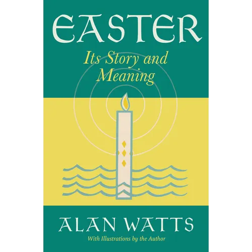 Easter: Its Story and Meaning