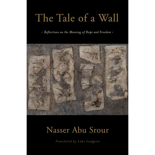 The Tale of a Wall: Reflections on the Meaning of Hope and Freedom