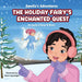 Amelia's Adevntures: The Holiday Fairy's Enchanted Quest