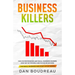 Business Killers: How Entrepreneurs and Small Business Owners Stay Out of Trouble and Focus on Success