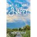 We All Want to Be Happy: A Book of Thoughts (Volume 3)