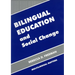 Bilingual Education and Social Change