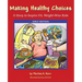 Making Healthy Choices: A Story to Inspire Fit, Weight-Wise Kids (Girls' Edition)