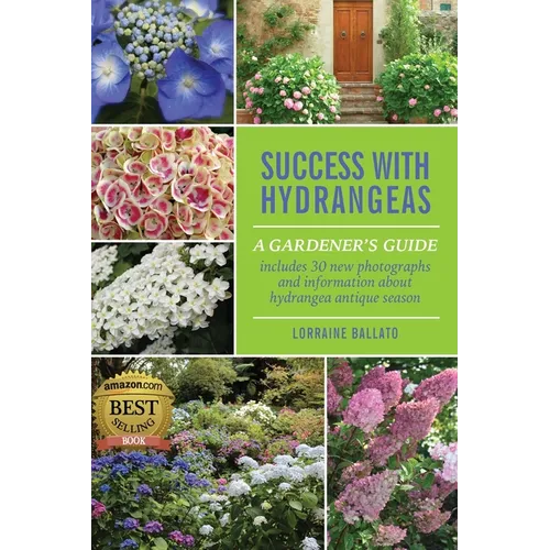 Success With Hydrangeas: A Gardener's Guide