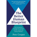 The Better Human Blueprint: Self-development strategies for personal growth, success and finding fulfilment