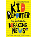 Kid Reporter: The secret to breaking news