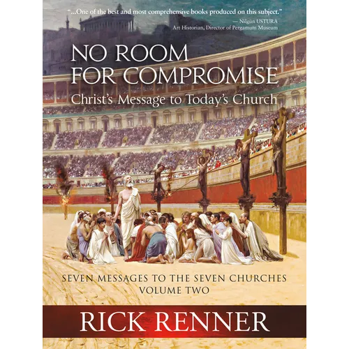 No Room for Compromise: Christ's Message to Today's Church - A Light in the Darkness Volume Two