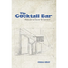 The Cocktail Bar: Notes for an Owner & Operator