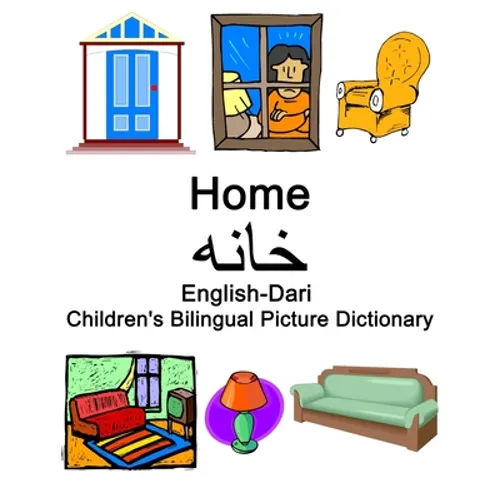English-Dari Home / خانه Children's Bilingual Picture Dictionary