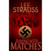 Playing with Matches: Coming of age in Hitler's Germany (a WW2 novel)