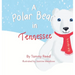 A Polar Bear in Tennessee