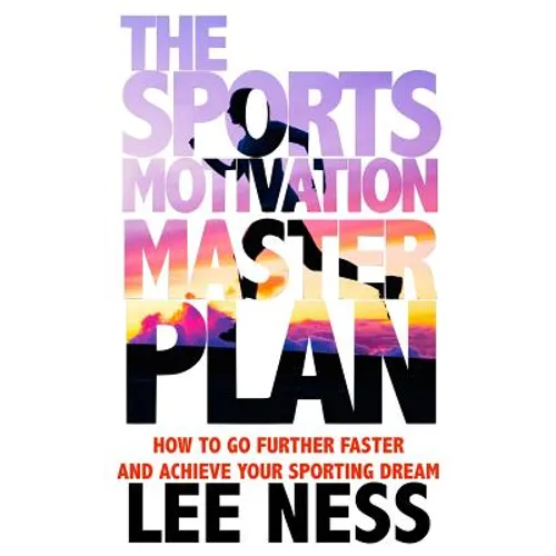 The Sports Motivation Master Plan 3rd Ed