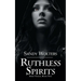 Ruthless Spirits