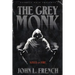 The Grey Monk: Souls on Fire