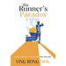 The Runner's Paradox: Frame Your Mind, Fix Your Form, Find Your High